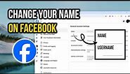 How to Change your Name on Facebook - Full Guide