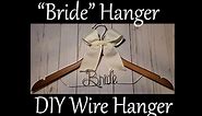 Wedding Hanger - Personalized Hanger - Wire Hanger - DIY - Adding wire to hanger