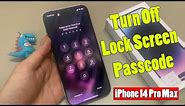 iPhone 14 Pro Max: How to Turn Off Lock Screen Passcode