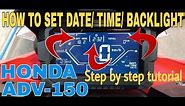 Honda ADV 150, Paano mag adjust ng date, time and Backlight | REYmos Moto Idea