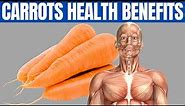 BENEFITS OF CARROTS - 17 Amazing Health Benefits of Carrots 🥕