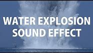 Water Explosion Sound Effect