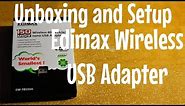 Unboxing and Set Up - Edimax USB Wireless Adapter!