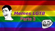 Memes Gay - Los mejores Memes LGTB 2019 Parte 3 [Compilacion]