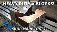 Making a Pair of HEAVY DUTY V-Blocks | Shop Made Tools