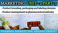 Product branding, packaging and labeling decision | Product management in pharmaceutical industry
