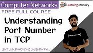Understanding Port Number in TCP || Lesson 98 || Computer Networks || Learning Monkey ||