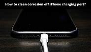 How To Clean Corrosion Off IPhone Charging Port? | PCB Tool Expert
