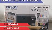 Epson Eco Tank printer L3251 Unboxing Review And Installation Good Quality Printer 👍👍