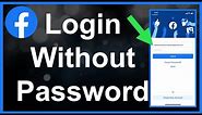 How To Login to Facebook Without Password