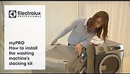 myPRO - How to install the washing machine's stacking kit | Electrolux Professional