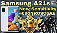 Samsung A21s NEW BEST SENSITIVITY SETTINGS FOR PUBG MOBILE FULL GYROSCOPE || 400GYROSCOPE || A 21s