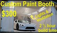 Custom Paint Booth – How to make an at home DIY paint booth for $300