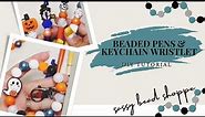 Beaded Pens & Keychain Wristlet | TUTORIAL