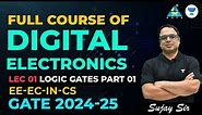 Lecture 01 | Logic Gates part 01 | Full Course of Digital Electronics for GATE 2024-25 | EE/EC/IN/CS