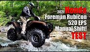 2021 Honda Foreman Rubicon 4x4 EPS 520 with Manual Shift Test Review