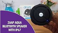 ZAAP Aqua Bluetooth Speaker with IP67 (Waterproof and Shockproof)