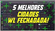 5 MELHORES CIDADES DE WL FECHADA DO GTA RP! VIDEO ATUALIZADO!