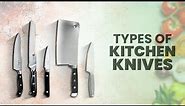 Types of Kitchen Knives and Their Uses