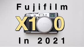 The Original Fujifilm X100 in 2021 - Review With Samples