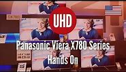 Panasonic Viera X780 Series Hands On [4K UHD]