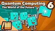 Quantum Computing - The World of the Future - Part 6 - Extra History
