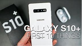 Galaxy S10: First 10 Things to Do!