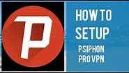 How to setup psiphon pro VPN 2020