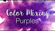 Color Mixing Series: Purples | How to Mix Purples in Watercolor | Purple vs. Violet