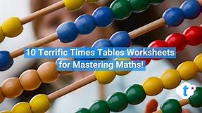 10 Terrific Times Tables Worksheets for Mastering Maths
