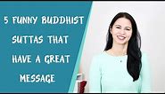 5 Funny Buddhist Suttas That Have a Great Message