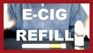 E-CIG How To Refill Your E-Cigarette Vapor Cartridge Simple Easy & Cheap