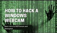 How to hack a windows 10 webcam - Windows 10 Exploit - Metasploit