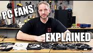PC Fans Types Explained... What is right for your setup?