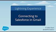 Connecting to Salesforce in Gmail | Salesforce