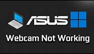 Asus Webcam Not Working in Windows 11 and Windows 10