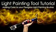 Light Painting Tool Tutorial - 4 Ways to Add Color to your Plexiglass Light Painting Brushes