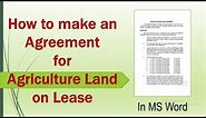 How to make an Agreement for Agriculture Land on Lease in MS Word | Contract for Agriculture Land