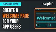 Caspio Live: Create a Welcome Page for Your App Users