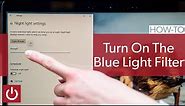 How To Enable The Blue Light Filter In Windows