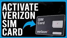 How To Activate A Verizon SIM Card (How To Get Verizon Prepaid SIM Card To Work On Phone/Device)