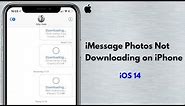 How to Fix iMessage Photos Not Downloading on iPhone after iOS 14/13.5.1 Update?