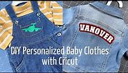 DIY Personalized Baby Clothes with Cricut