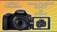 Canon Powershot SX60 HS Review & Comparison SX60HS vs SX50HS