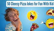 50 Cheesy Pizza Jokes for Fun With Kids