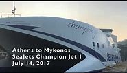 Ferry Report: Athens to Mykonos - SeaJets Champion Jet 1