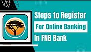 How to Register Online Banking FNB !