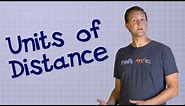 Math Antics - Units of Distance