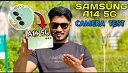 Samsung Galaxy A14 5G Camera Test | Samsung A14 Camera Review Hindi | Samsung A14 5G