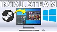How To Install Steam on Windows (PC & Laptop)